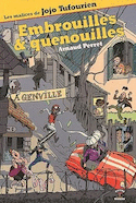 Embrouilles et quenouilles  aventure de jojo tufourien t. 1
